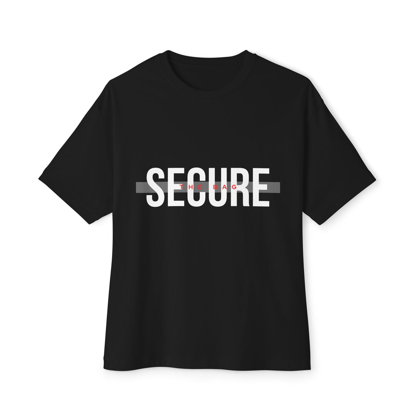 Secure The Bag - Unisex Oversized Boxy Tee, Casual Graphic T-Shirt, Statement Tee, Relaxed Fit Top, Perfect Gift for Teens