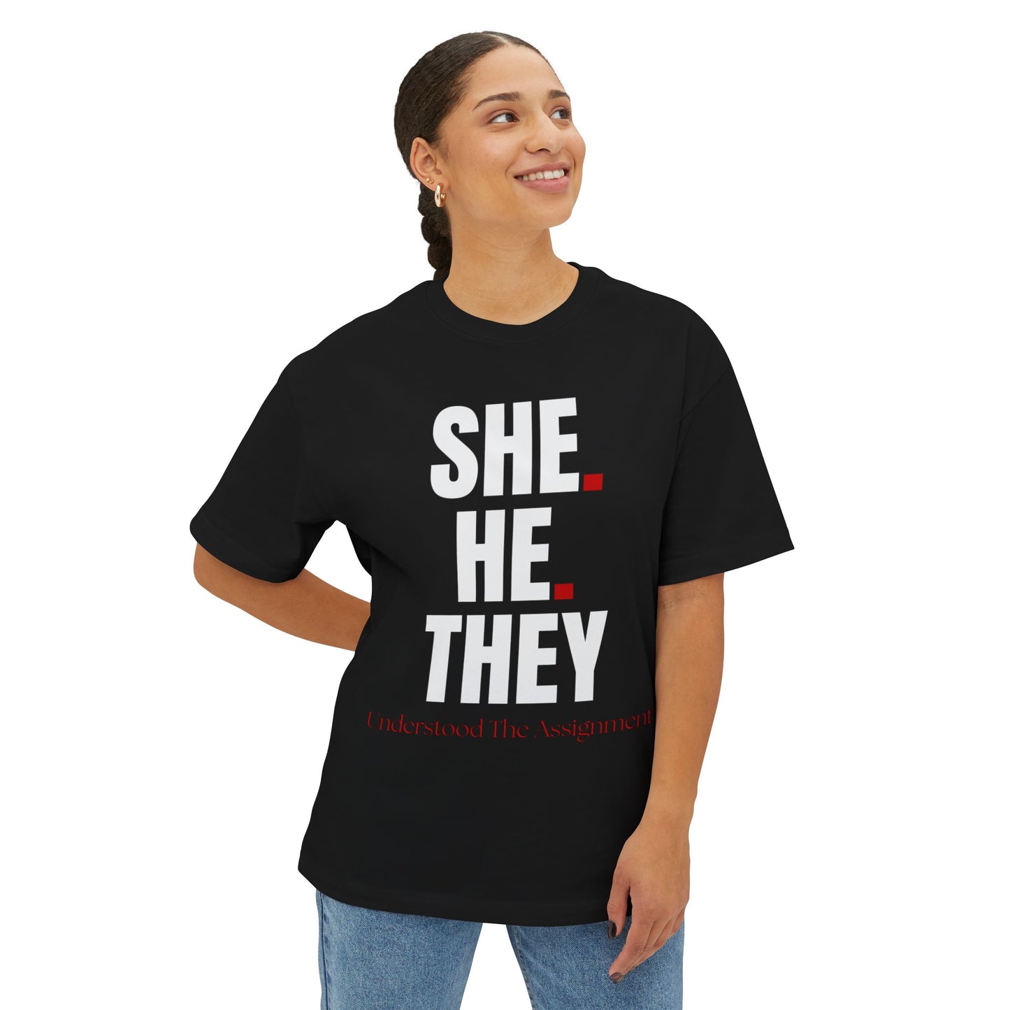 She, He, They -  Oversized Tee, Unisex Boxy T-Shirt for Humor Lovers