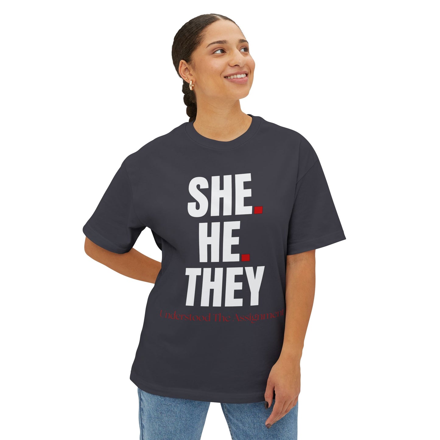 She, He, They -  Oversized Tee, Unisex Boxy T-Shirt for Humor Lovers