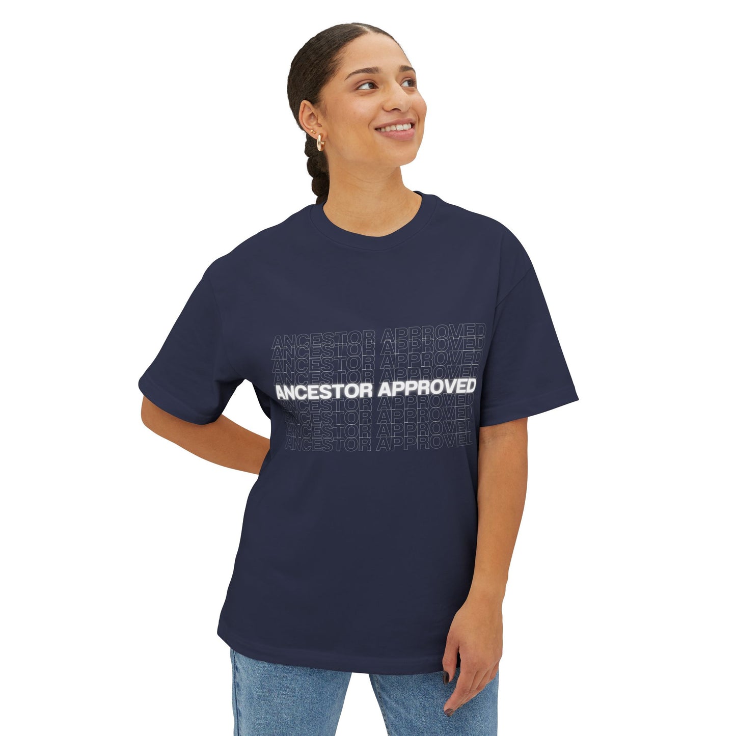Ancestor Approved - Unisex Oversized Boxy Tee - Cozy Everyday Wear, Casual Fashion, Perfect for Relaxation, Gift for Her/Him, Summer Essential