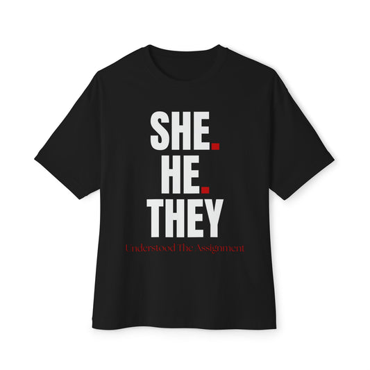 She, He, They -  Oversized Tee, Unisex Boxy T-Shirt for Humor Lovers