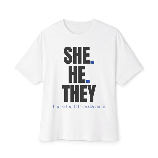 SHE. HE. THEY - Gender Identity Awareness Boxy Tee, Unisex Oversized Shirt, LGBTQ+ Pride Tee, Inclusive Fashion, Everyday Casual Wear