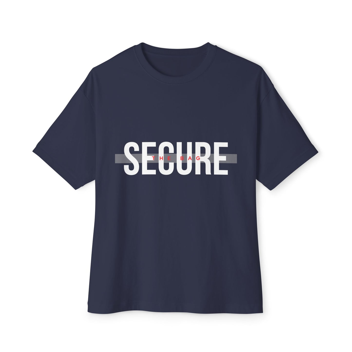 Secure The Bag - Unisex Oversized Boxy Tee, Casual Graphic T-Shirt, Statement Tee, Relaxed Fit Top, Perfect Gift for Teens