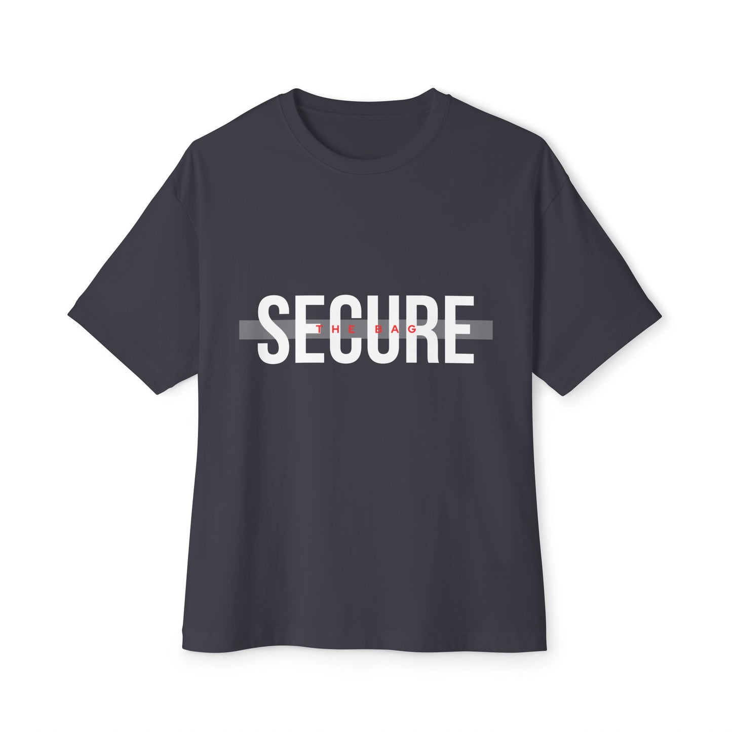Secure The Bag - Unisex Oversized Boxy Tee, Casual Graphic T-Shirt, Statement Tee, Relaxed Fit Top, Perfect Gift for Teens