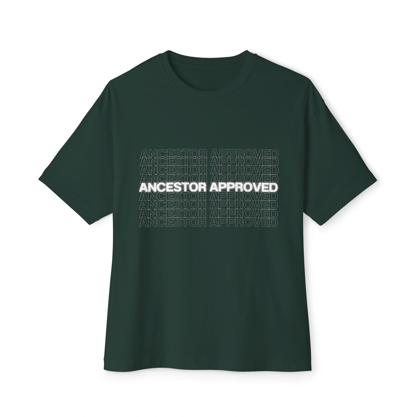 Ancestor Approved - Unisex Oversized Boxy Tee - Cozy Everyday Wear, Casual Fashion, Perfect for Relaxation, Gift for Her/Him, Summer Essential