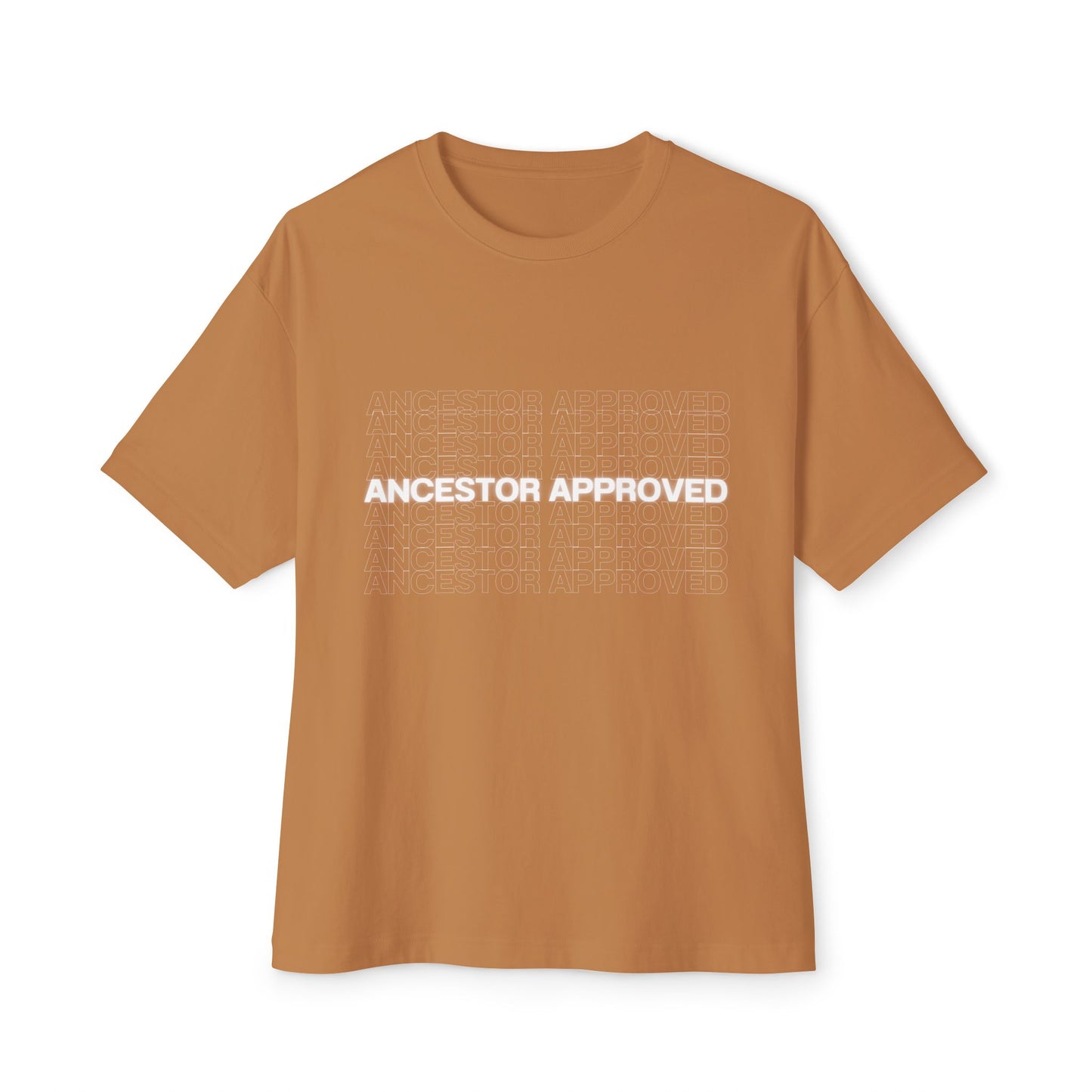 Ancestor Approved - Unisex Oversized Boxy Tee - Cozy Everyday Wear, Casual Fashion, Perfect for Relaxation, Gift for Her/Him, Summer Essential